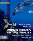 Understanding Virtual Reality Interface Application And Design The Morgan Kaufmann Series In Computer Graphics 2nd Edition Sherman