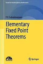 Elementary Fixed Point Theorems Subrahmanyam P V