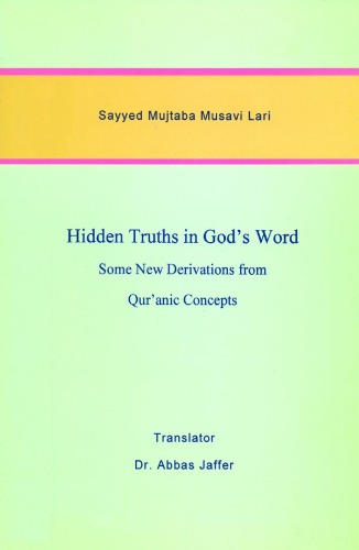 Hidden Truths In Gods Word Sayyid Mujtaba Musavi Lari