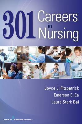 301 Careers In Nursing Paperback Joyce J Fitzpatrick Emerson E Ea Laura Stark Bai