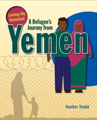 A Refugees Journey From Yemen Hardcover Heather Hudak