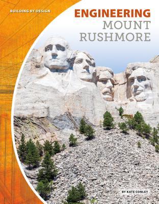 Engineering Mount Rushmore Hardcover Kate Conley
