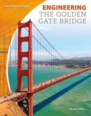 Engineering The Golden Gate Bridge Hardcover Kate Conley