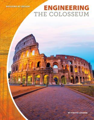 Engineering The Colosseum Hardcover Yvette Lapierre