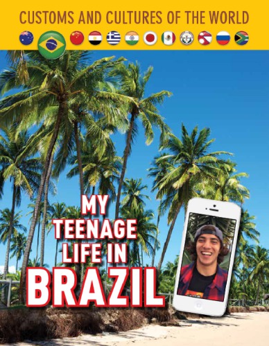 My Teenage Life In Brazil Hardcover Jim Whiting Lucca Passos