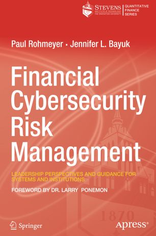 Financial Cybersecurity Risk Management Leadership Perspectives And Guidance For Systems And Institutions 1st Ed Paul Rohmeyer