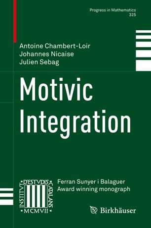 Motivic Integration 1st Ed Antoine Chambertloir Johannes Nicaise