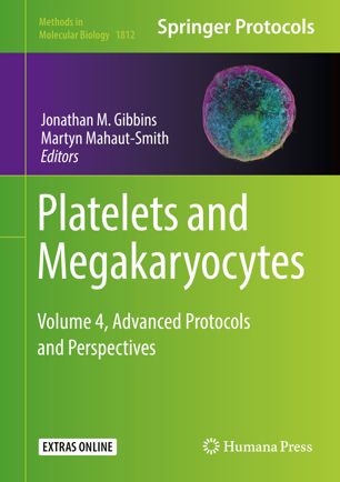 Platelets And Megakaryocytes Volume 4 Advanced Protocols And Perspectives 1st Ed Jonathan M Gibbins