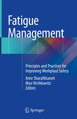 Fatigue Management Principles And Practices For Improving Workplace Safety 1st Ed Amir Sharafkhaneh
