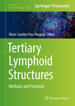 Tertiary Lymphoid Structures Methods And Protocols 1st Ed Mariecaroline Dieunosjean