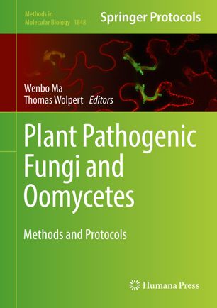 Plant Pathogenic Fungi And Oomycetes Methods And Protocols 1st Ed Wenbo Ma