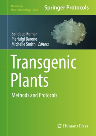 Transgenic Plants Methods And Protocols 1st Ed Sandeep Kumar