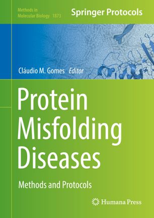 Protein Misfolding Diseases Methods And Protocols 1st Ed Cludio M Gomes