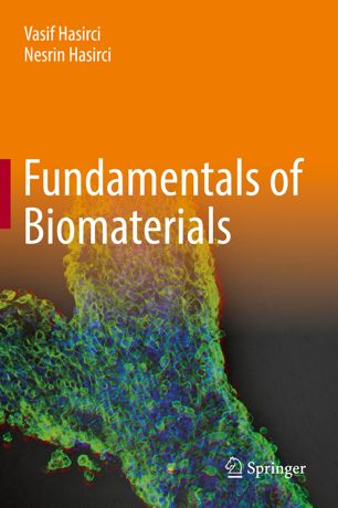 Fundamentals Of Biomaterials 1st Ed Vasif Hasirci Nesrin Hasirci
