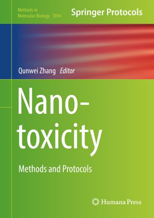 Nanotoxicity Methods And Protocols 1st Ed Qunwei Zhang
