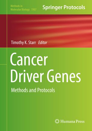 Cancer Driver Genes Methods And Protocols 1st Ed Timothy K Starr