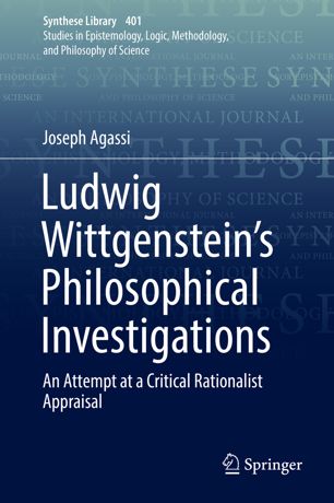 Ludwig Wittgensteins Philosophical Investigations An Attempt At A Critical Rationalist Appraisal 1st Ed Joseph Agassi