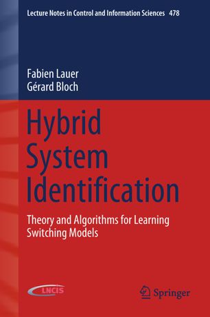 Hybrid System Identification Theory And Algorithms For Learning Switching Models 1st Ed Fabien Lauer