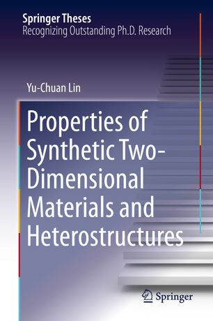 Properties Of Synthetic Twodimensional Materials And Heterostructures 1st Ed Yuchuan Lin