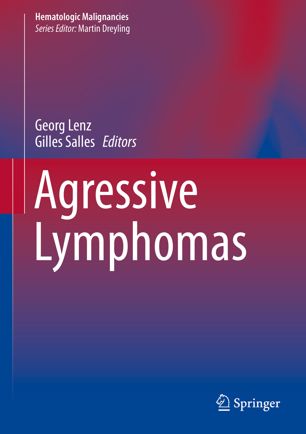 Agressive Lymphomas 1st Ed Georg Lenz Gilles Salles