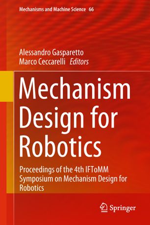 Mechanism Design For Robotics Proceedings Of The 4th Iftomm Symposium On Mechanism Design For Robotics 1st Ed Alessandro Gasparetto