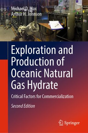 Exploration And Production Of Oceanic Natural Gas Hydrate Critical Factors For Commercialization 2nd Ed Michael D Max