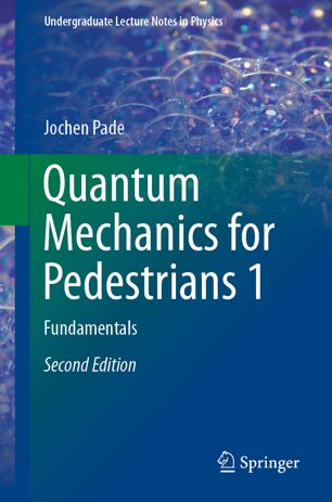 Quantum Mechanics For Pedestrians 1 Fundamentals 2nd Ed Jochen Pade