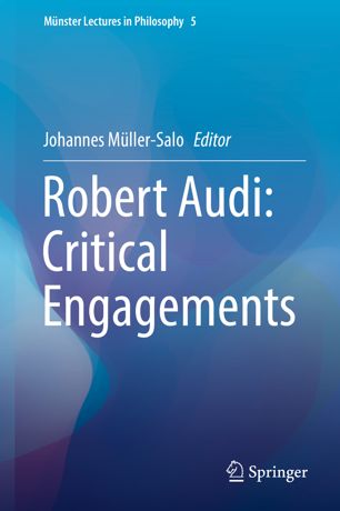 Robert Audi Critical Engagements 1st Ed Johannes Mllersalo