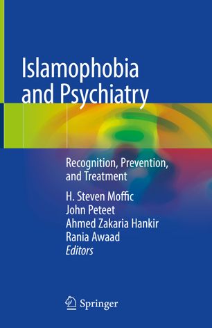 Islamophobia And Psychiatry Recognition Prevention And Treatment 1st Ed H Steven Moffic