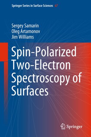 Spinpolarized Twoelectron Spectroscopy Of Surfaces 1st Ed Sergey Samarin