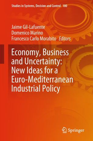 Economy Business And Uncertainty New Ideas For A Euromediterranean Industrial Policy 1st Ed Jaime Gillafuente