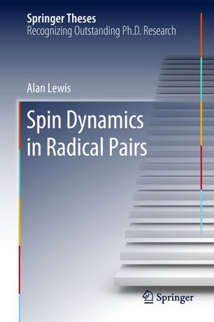 Spin Dynamics In Radical Pairs 1st Ed Alan Lewis