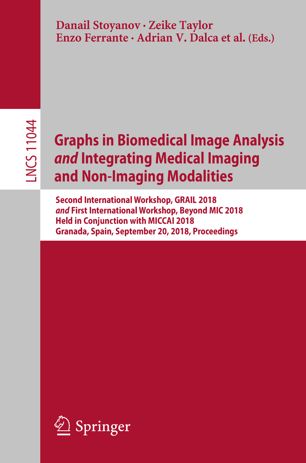 Graphs In Biomedical Image Analysis And Integrating Medical Imaging And Nonimaging Modalities 1st Ed Danail Stoyanov