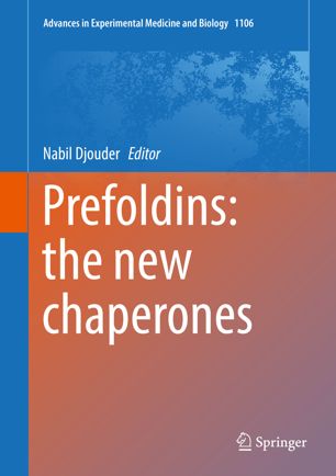 Prefoldins The New Chaperones 1st Ed Nabil Djouder