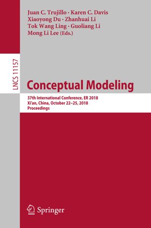 Conceptual Modeling 37th International Conference Er 2018 Xian China October 2225 2018 Proceedings 1st Ed Juan C Trujillo