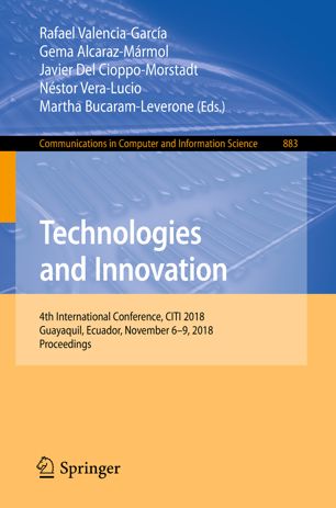 Technologies And Innovation 4th International Conference Citi 2018 Guayaquil Ecuador November 69 2018 Proceedings 1st Ed Rafael Valenciagarca