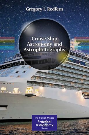 Cruise Ship Astronomy And Astrophotography 1st Ed Gregory I Redfern