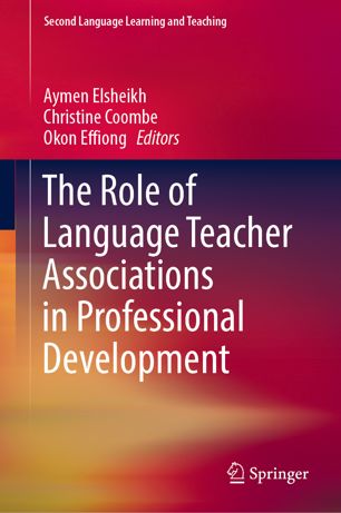 The Role Of Language Teacher Associations In Professional Development 1st Ed Aymen Elsheikh
