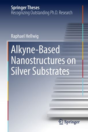 Alkynebased Nanostructures On Silver Substrates 1st Ed Raphael Hellwig