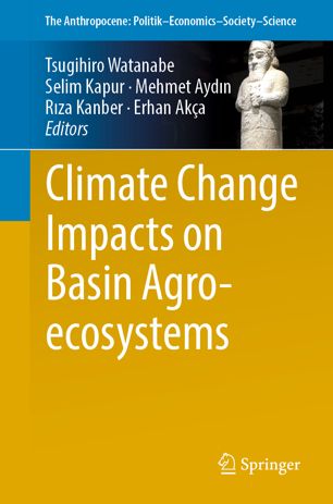 Climate Change Impacts On Basin Agroecosystems 1st Ed Tsugihiro Watanabe
