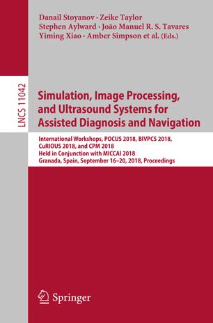 Simulation Image Processing And Ultrasound Systems For Assisted Diagnosis And Navigation 1st Ed Danail Stoyanov