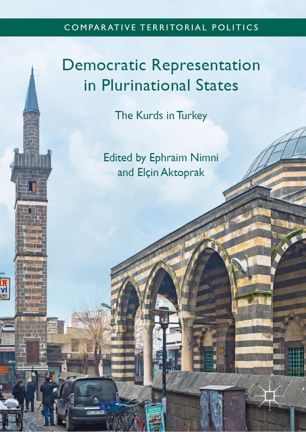 Democratic Representation In Plurinational States The Kurds In Turkey 1st Ed Ephraim Nimni