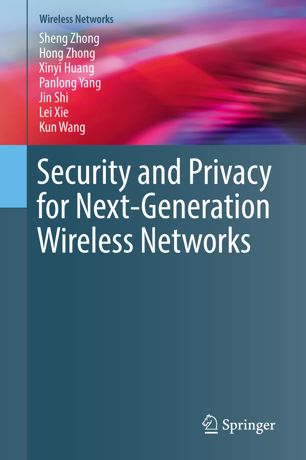 Security And Privacy For Nextgeneration Wireless Networks 1st Ed Sheng Zhong