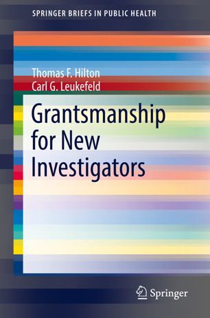 Grantsmanship For New Investigators 1st Ed Thomas F Hilton