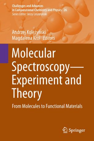 Molecular Spectroscopyexperiment And Theory From Molecules To Functional Materials 1st Ed Andrzej Koleyski