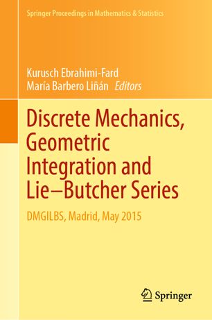 Discrete Mechanics Geometric Integration And Liebutcher Series Dmgilbs Madrid May 2015 1st Ed Kurusch Ebrahimifard