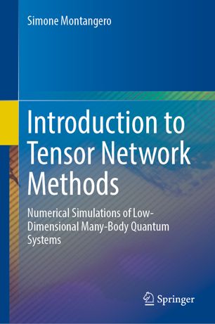 Introduction To Tensor Network Methods Numerical Simulations Of Lowdimensional Manybody Quantum Systems 1st Ed Simone Montangero