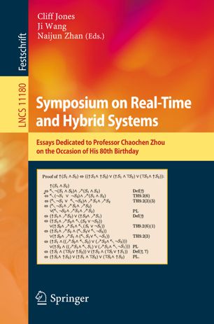 Symposium On Realtime And Hybrid Systems Essays Dedicated To Professor Chaochen Zhou On The Occasion Of His 80th Birthday 1st Ed Cliff Jones