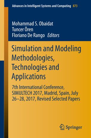 Simulation And Modeling Methodologies Technologies And Applications 7th International Conference Simultech 2017 Madrid Spain July 2628 2017 Revised Selected Papers 1st Ed Mohammad S Obaidat
