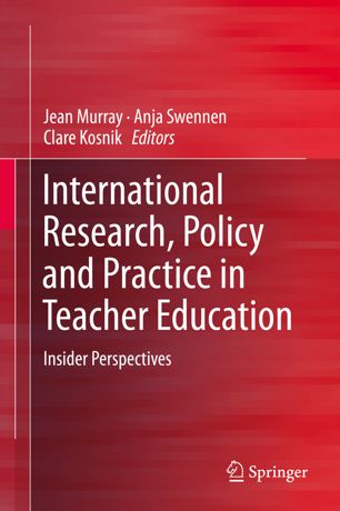 International Research Policy And Practice In Teacher Education Insider Perspectives 1st Ed Jean Murray